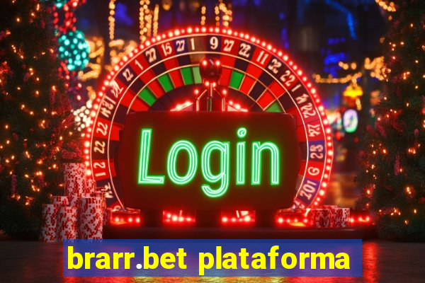 brarr.bet plataforma